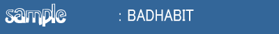 BADHABIT